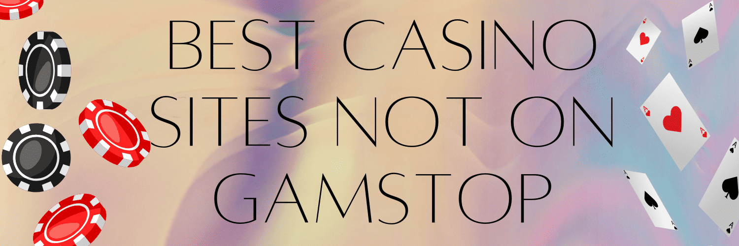 Trusted Casinos Not on GamStop Your Guide to Safe Gambling