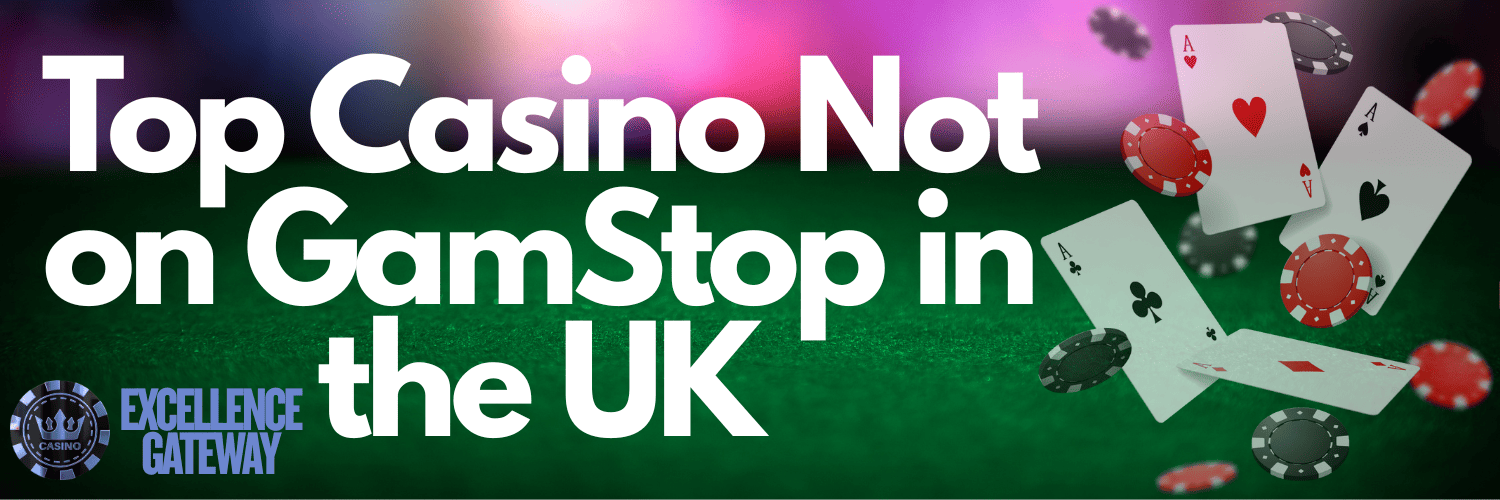 Uncovering the Best Gambling Sites Not on GamStop